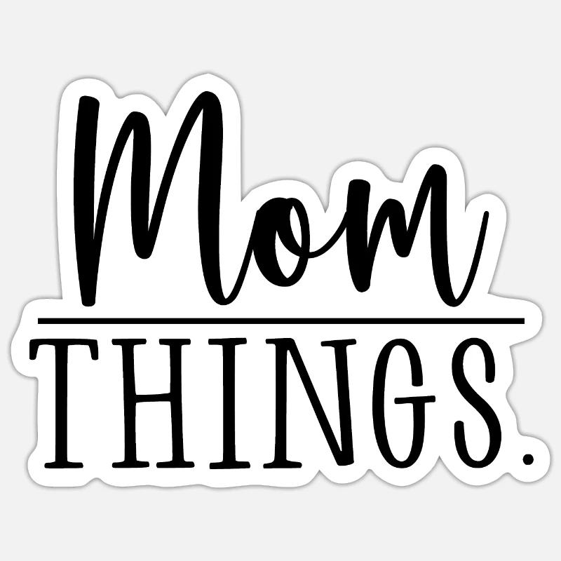 Mama Dinge - Sticker Größe S (10 x 10 cm) - Mattweiß
