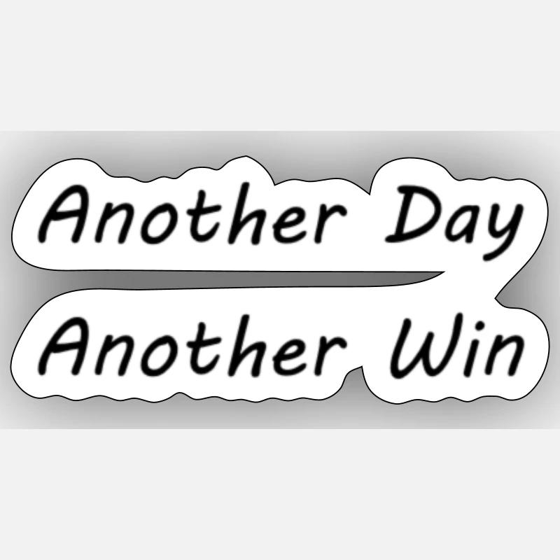 Another Day Another Win - Sticker Größe S (10 x 10 cm) - Mattweiß