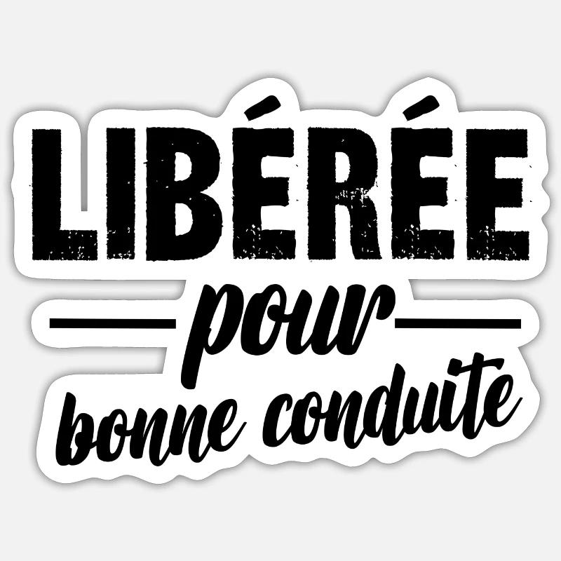 libérée pour bonne conduite - Sticker taille S (10 x 10 cm) - blanc mat
