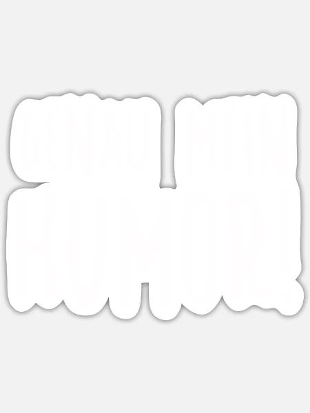 Genau mein Humor - Sticker Größe S (10 x 10 cm) - Mattweiß