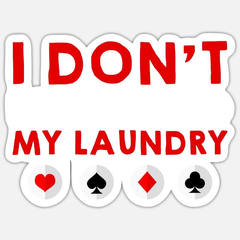 I Don't Even Fold My Laundry 4 Sticker size S (10 x 10 cm)