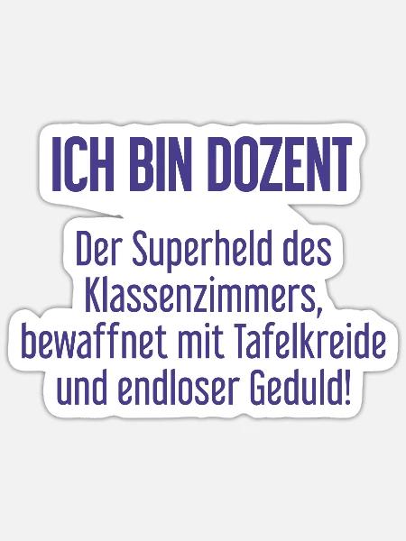 Dozent - Der Superheld des Klassenzimmers! - Sticker Größe S (10 x 10 cm) - Mattweiß