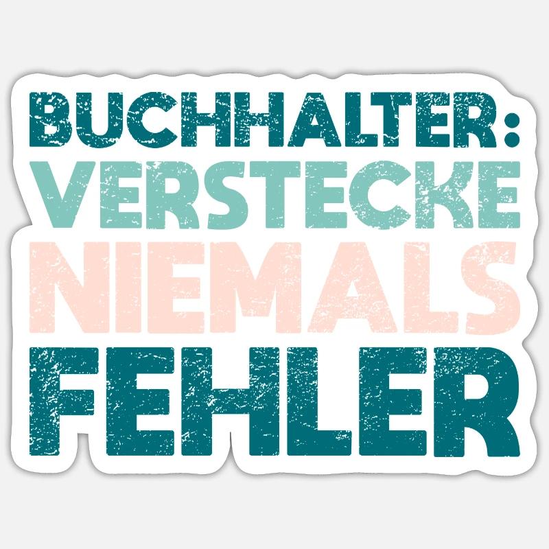 Buchhalter: Verstecke Niemals Fehler - Sticker Größe S (10 x 10 cm) - Mattweiß