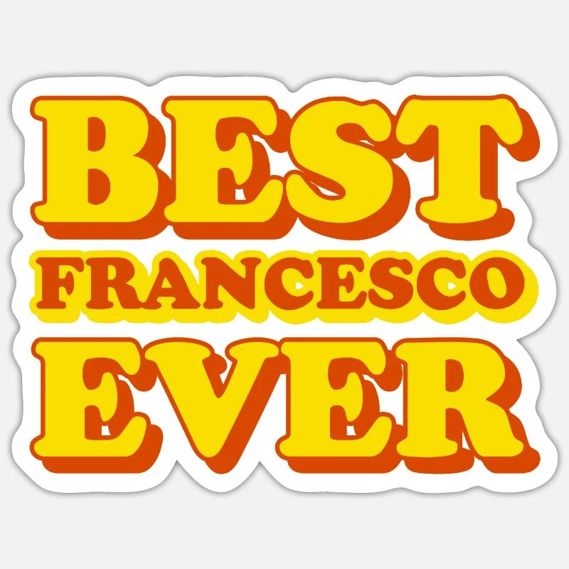 Francesco First Name Funny Gift Sticker size S (10 x 10 cm)