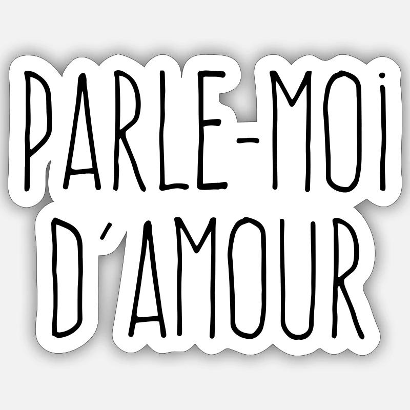 Parle-moi d'amour - Citation Amour - Sticker taille S (10 x 10 cm) - blanc mat