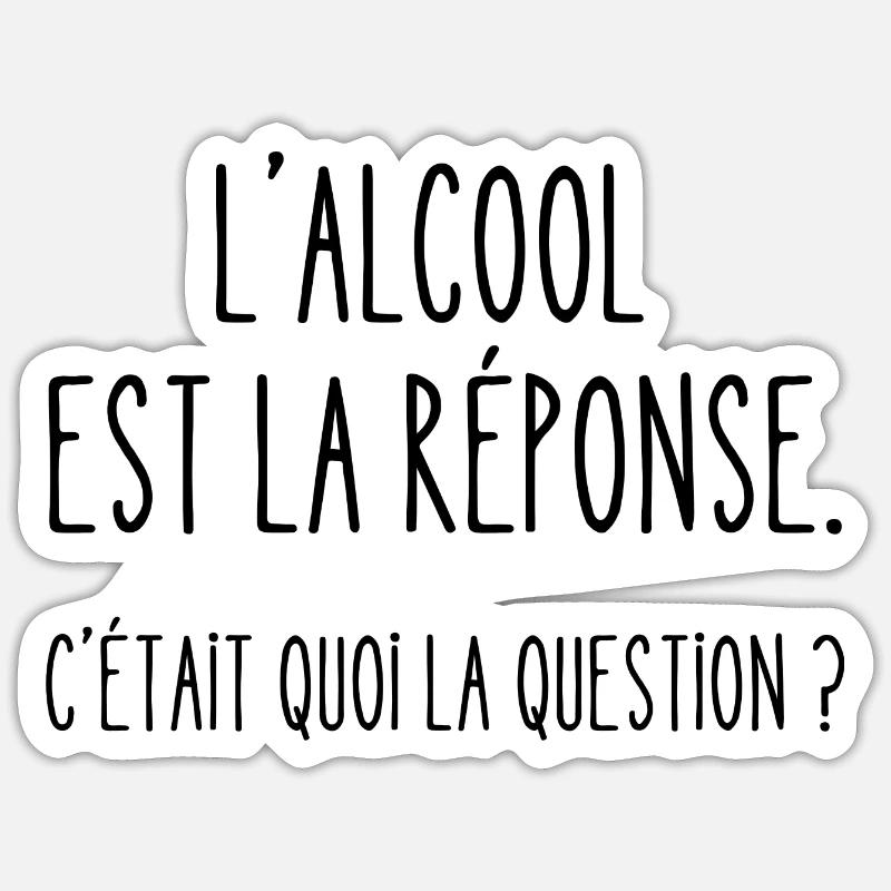 l'alcool est la réponse - Sticker taille S (10 x 10 cm) - blanc mat