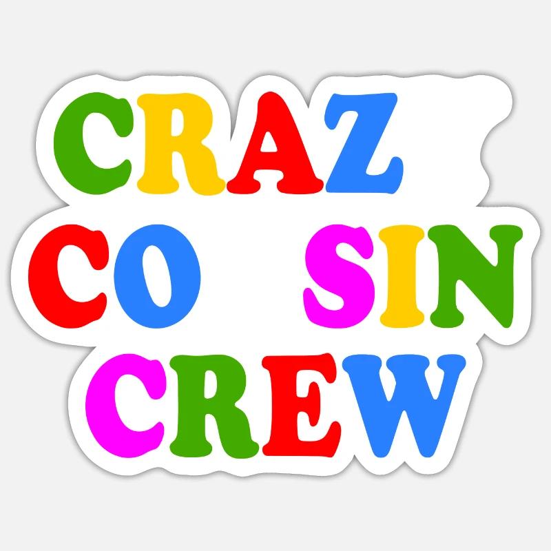 Crazy cousin crew - Sticker taille S (10 x 10 cm) - blanc mat