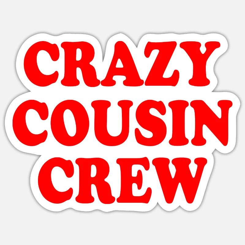 Crazy cousin crew - Sticker size S (10 x 10 cm) - white matte
