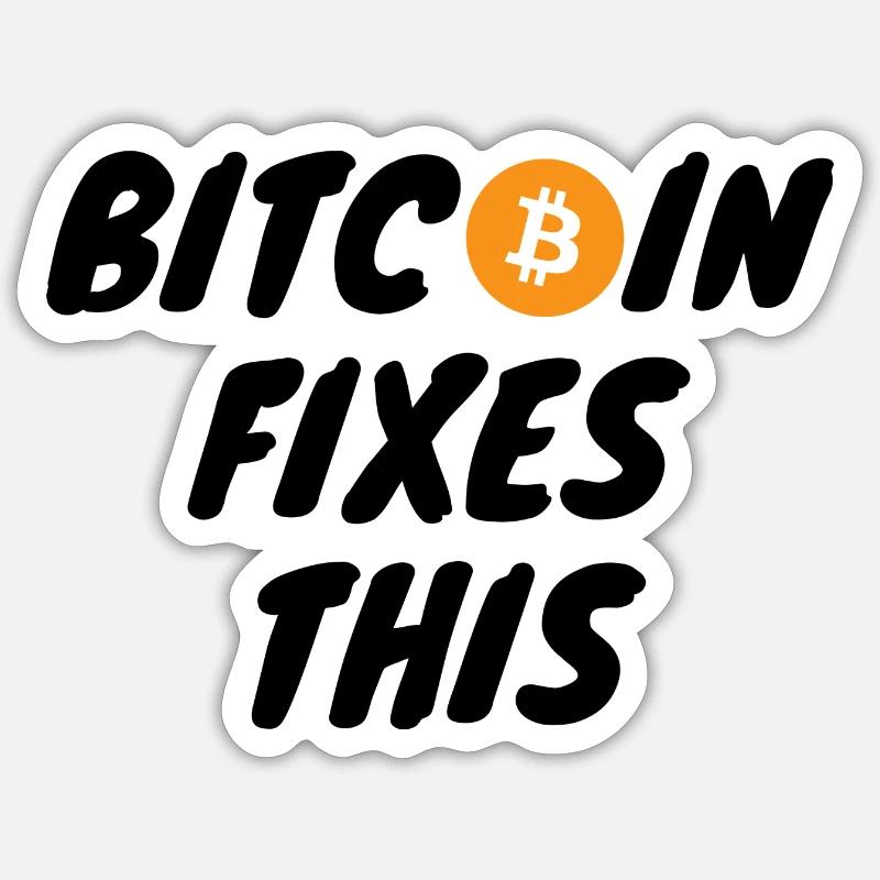 Crypto Bitcoin Fixes This Sticker size S (10 x 10 cm)