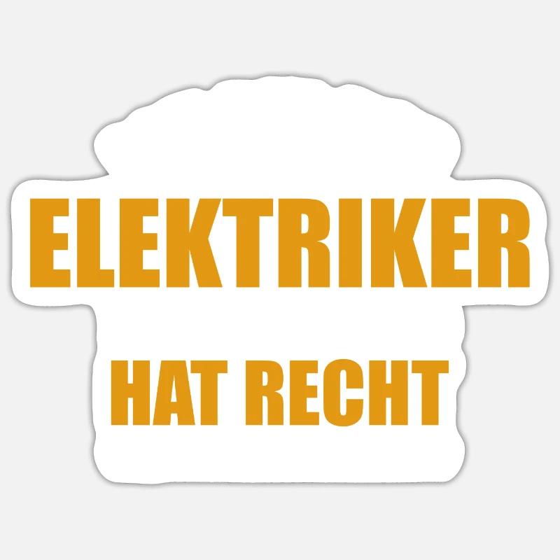 Ich bin der Elektriker - einer von uns hat Recht - Sticker Größe S (10 x 10 cm) - Mattweiß