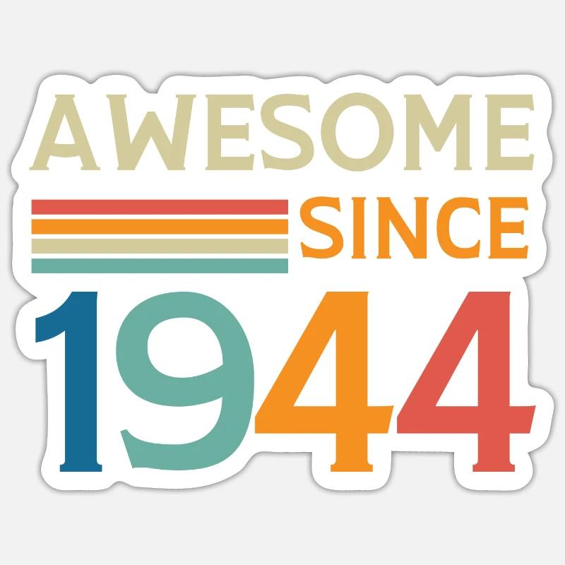 Awesome since 1944 - Sticker size S (10 x 10 cm) - white matte
