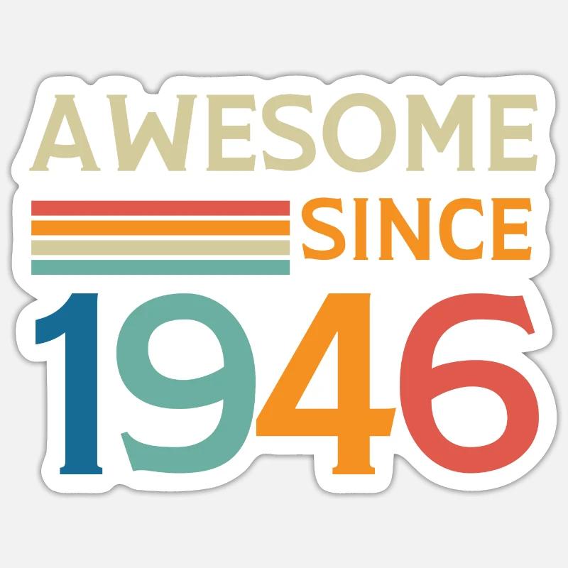 Awesome since 1946 - Sticker size S (10 x 10 cm) - white matte