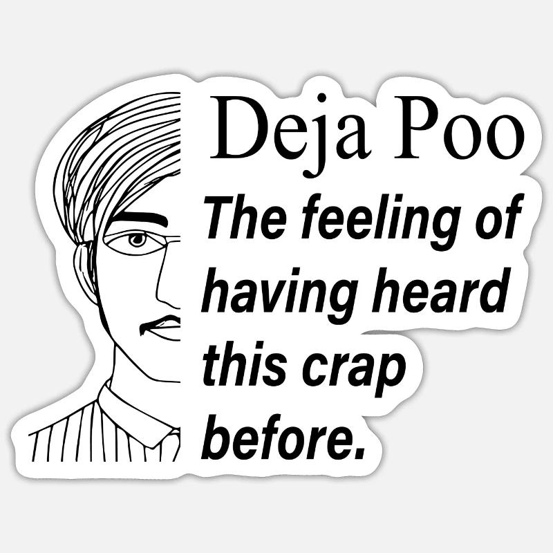 Deja Poo - Sticker taille S (10 x 10 cm) - blanc mat