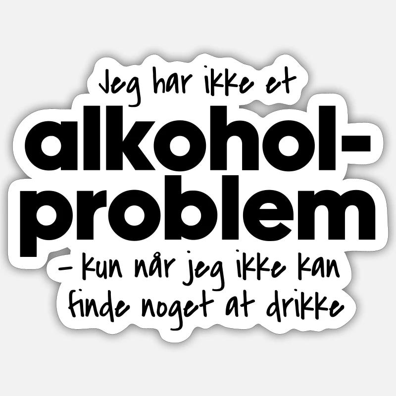 Alkoholproblem - Sticker størrelse S (10 x 10 cm) - mat hvid