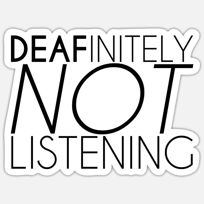 Décidément ne pas écouter Sticker taille S (10 x 10 cm)
