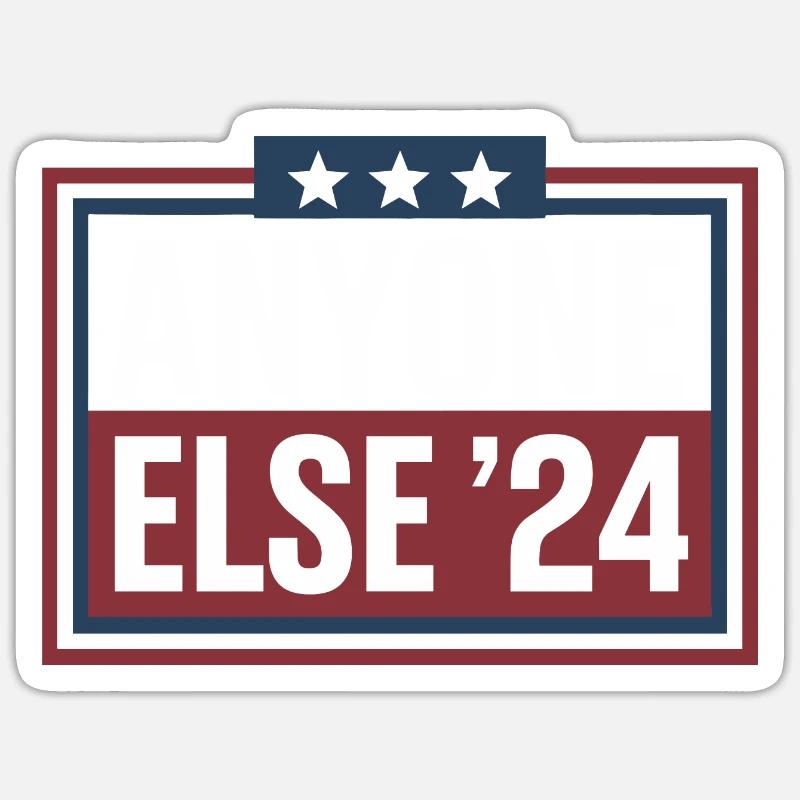 Anyone Else Election 2024 - Sticker size S (10 x 10 cm) - white matte