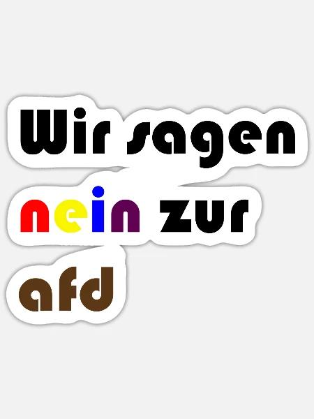 Wir sagen nein zur afd - Sticker Größe S (10 x 10 cm) - Mattweiß