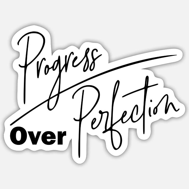 DZ00012 le progrès plutôt que la perfection - Sticker taille S (10 x 10 cm) - blanc mat