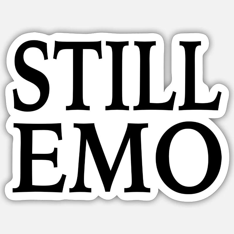 Still Emo Spruch Gothic - Sticker Größe S (10 x 10 cm) - Mattweiß