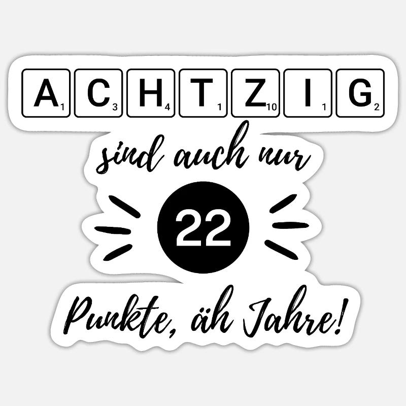 80 c’est aussi seulement 22 points, euh, années, 80e anniversaire Sticker taille S (10 x 10 cm)