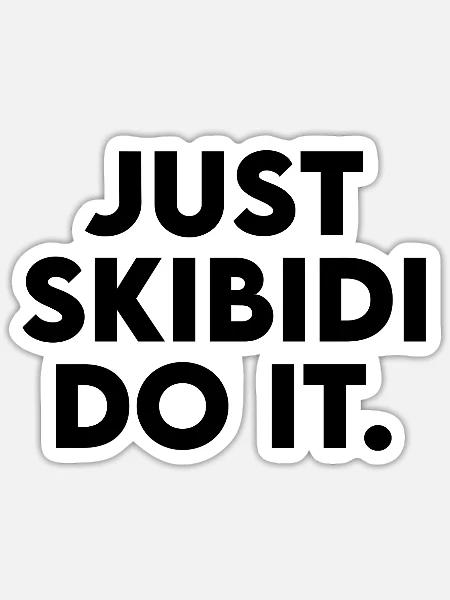 JUST SKIBIDI DO IT - Lustiges Kirchenbank-Design - Sticker Größe S (10 x 10 cm) - Mattweiß