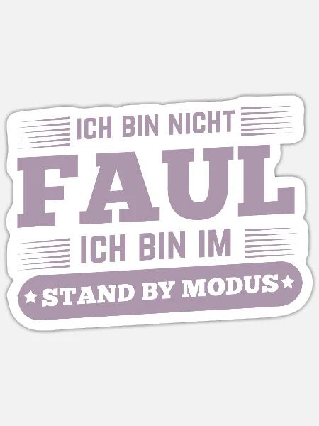 Nicht faul im Standby-Modus Spruch - Sticker Größe S (10 x 10 cm) - Mattweiß
