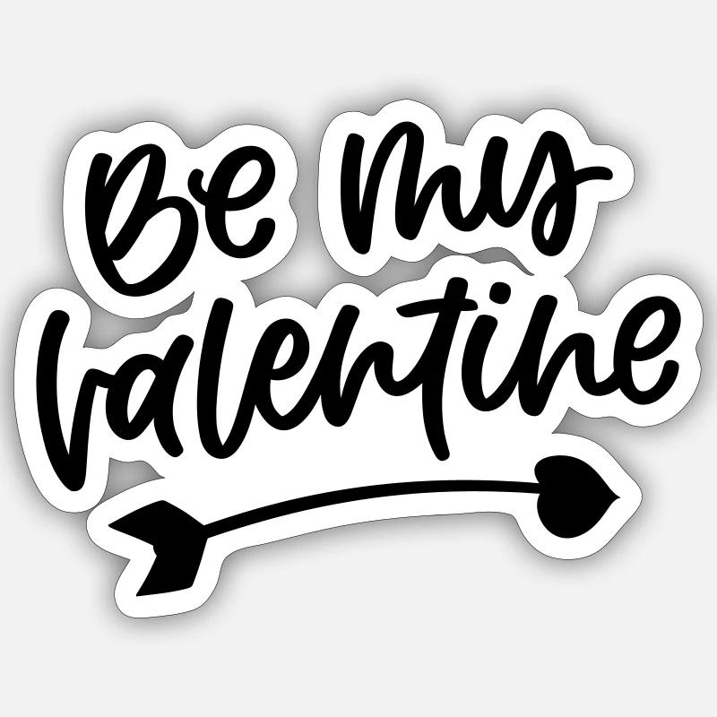 Be My Valentine - Sticker Größe S (10 x 10 cm) - Mattweiß