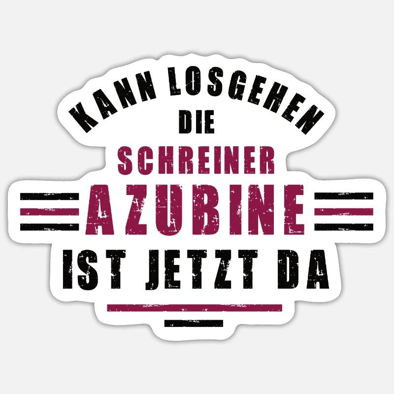 Trainee carpenter apprenticeship carpenter training Sticker size S (10 x 10 cm)