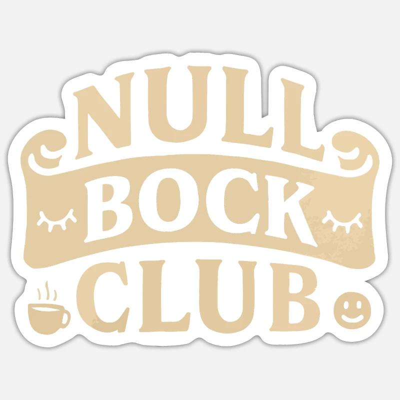 Null Bock Club – Déclaration drôle Sticker taille S (10 x 10 cm)
