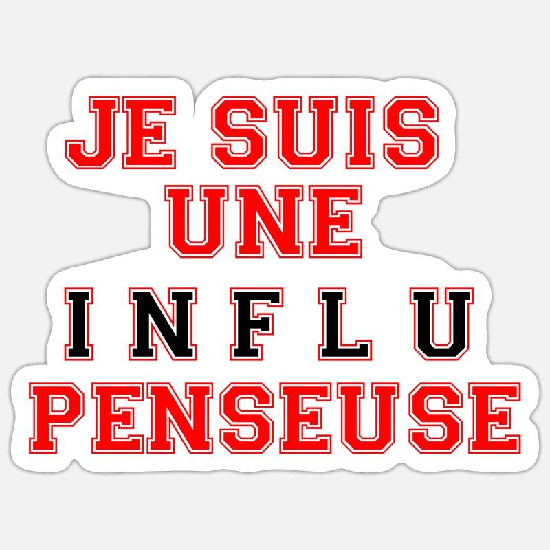 Je suis une influpenseuse - Sticker taille S (10 x 10 cm) - blanc mat