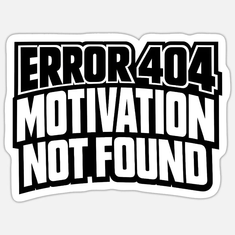 Error 404 Motivation not found gift idea funny - Sticker size S (10 x 10 cm) - white matte