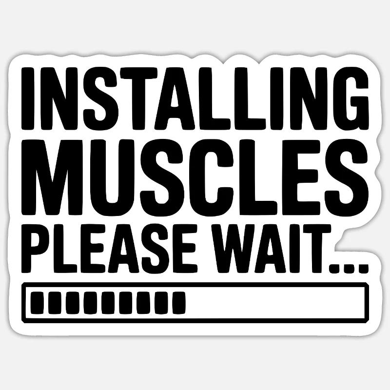 Installing Muscles Please Wait... - Sticker size S (10 x 10 cm) - white matte