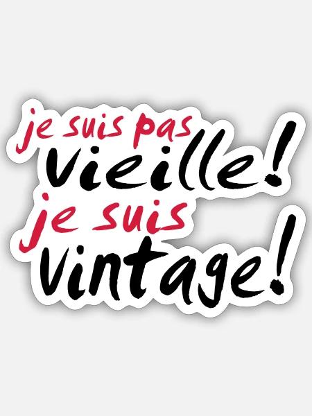 je suis pas vieille - Sticker taille S (10 x 10 cm) - blanc mat