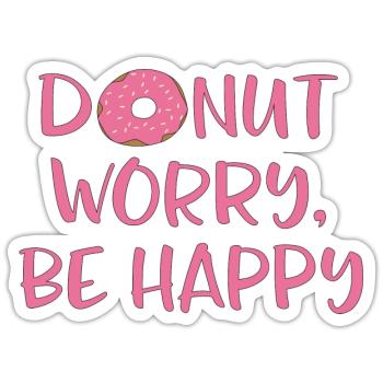 Donut worry - Sticker Größe S (10 x 10 cm) - Mattweiß - Vorne