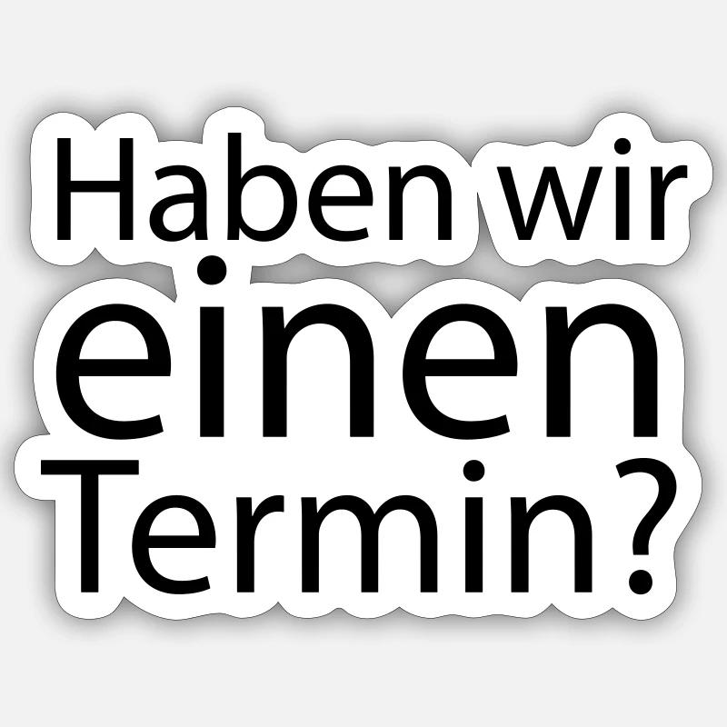 Avons-nous un rendez-vous? - Sticker taille S (10 x 10 cm) - blanc mat