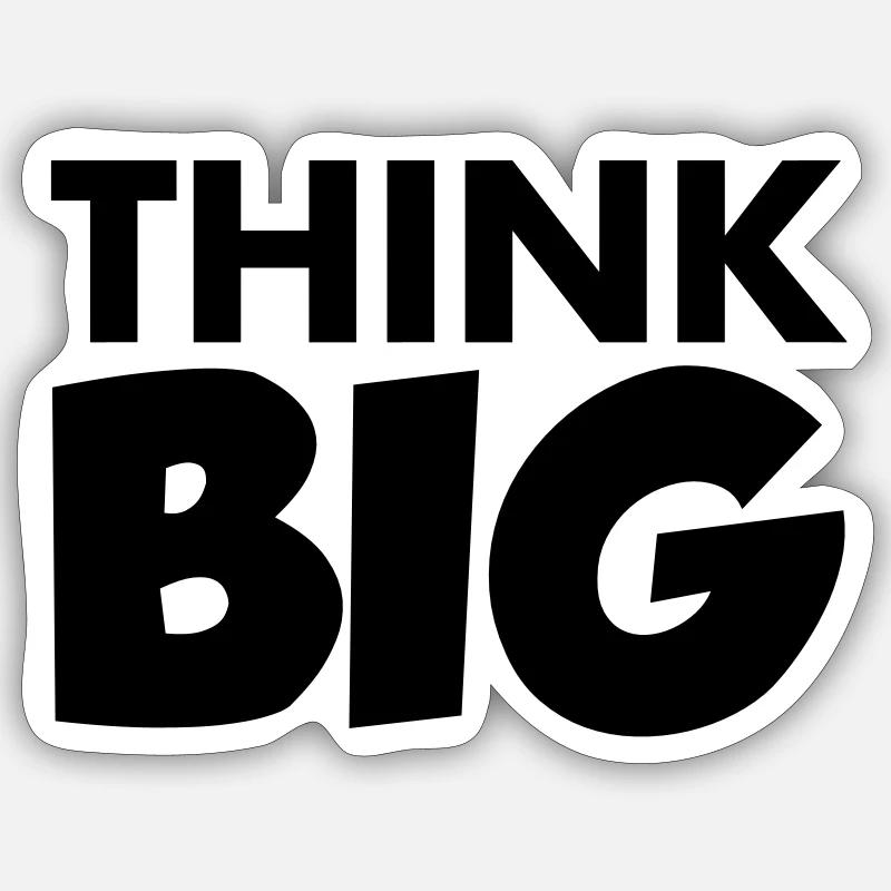 Think Big - Sticker taille S (10 x 10 cm) - blanc mat