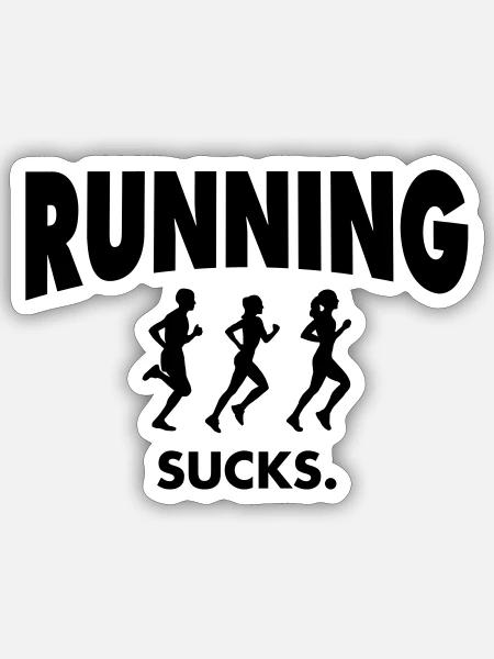 Running Sucks - Sticker Größe S (10 x 10 cm) - Mattweiß