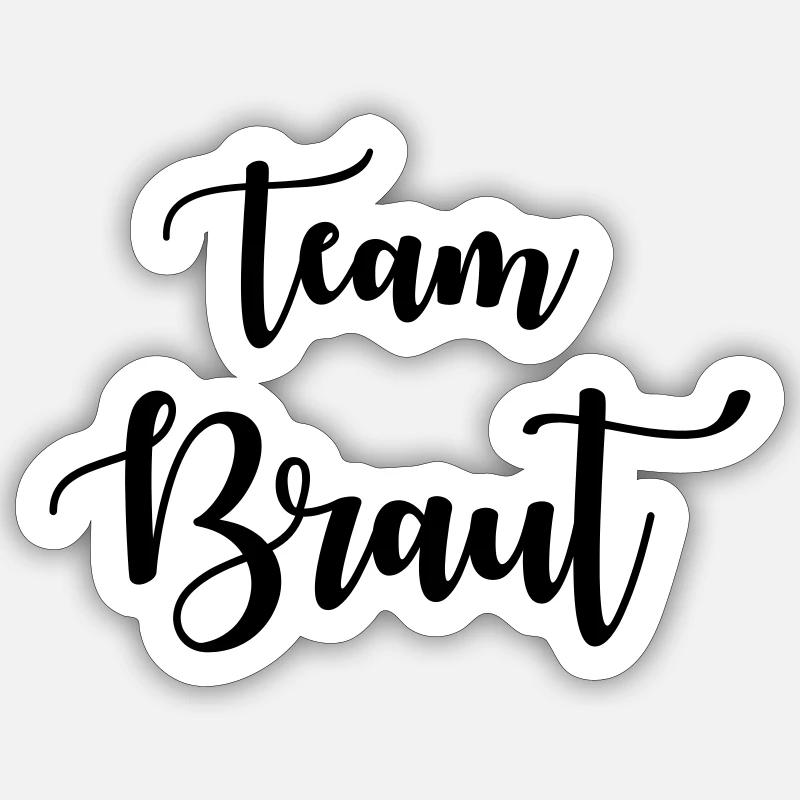 Team Braut - Sticker Größe S (10 x 10 cm) - Mattweiß