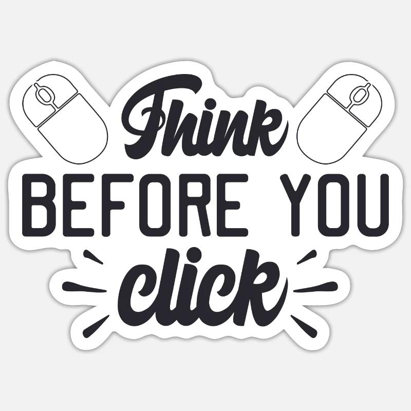 Réfléchissez avant de cliquer - Sticker taille S (10 x 10 cm) - blanc mat