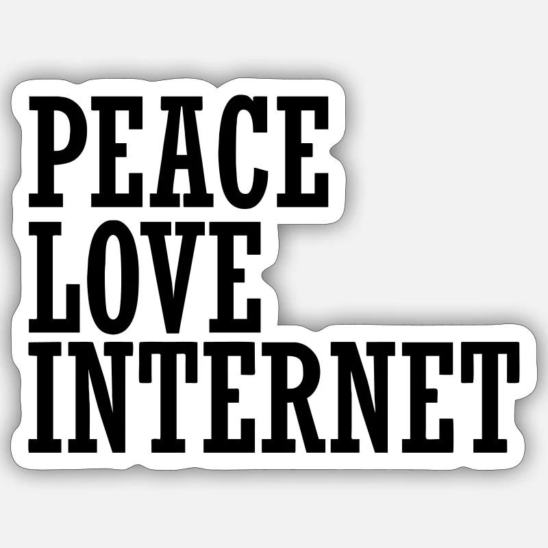 Peace Love Internet - Sticker size S (10 x 10 cm) - white matte