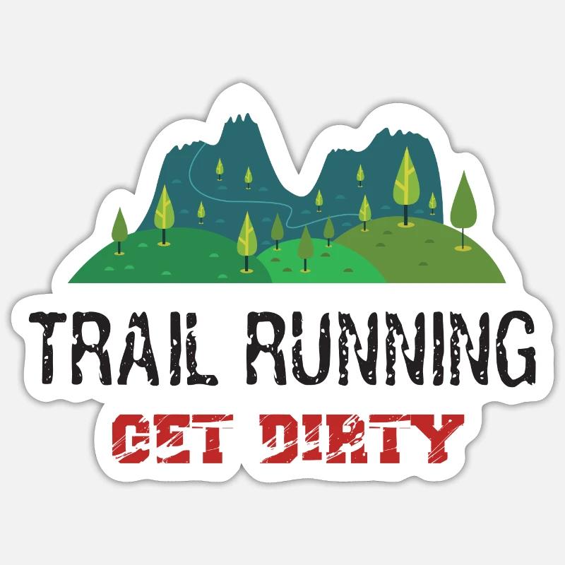 Trail Running – Werden Sie schmutzig! - Sticker Größe S (10 x 10 cm) - Mattweiß