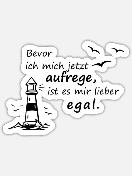 Bevor ich mich jetzt aufrege... - Sticker Größe S (10 x 10 cm) - Mattweiß