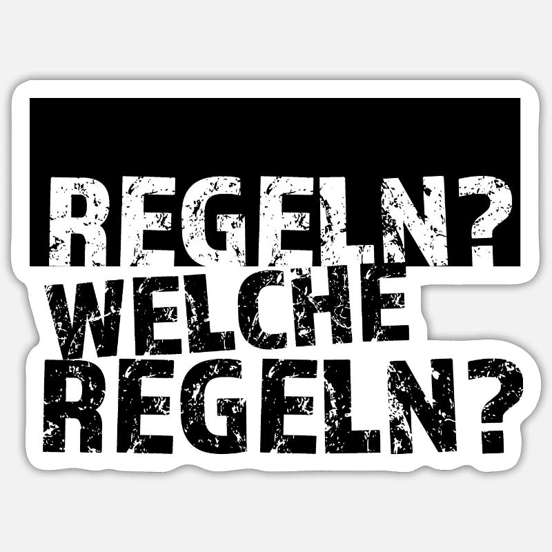 Regeln? Welche Regeln? - Sticker Größe S (10 x 10 cm) - Mattweiß