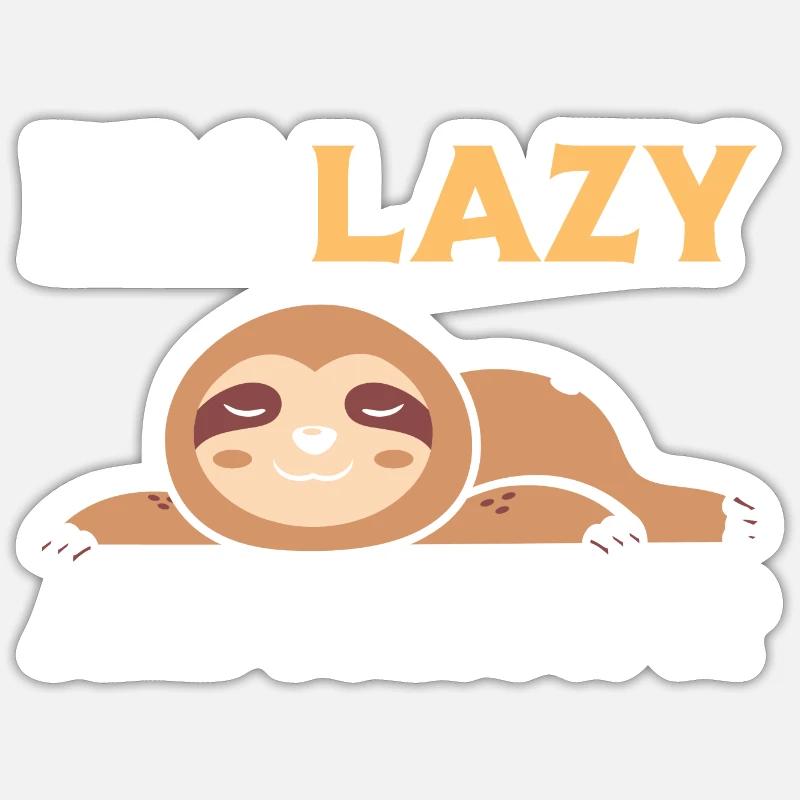 I'm Lazy and I know it Sticker size S (10 x 10 cm)