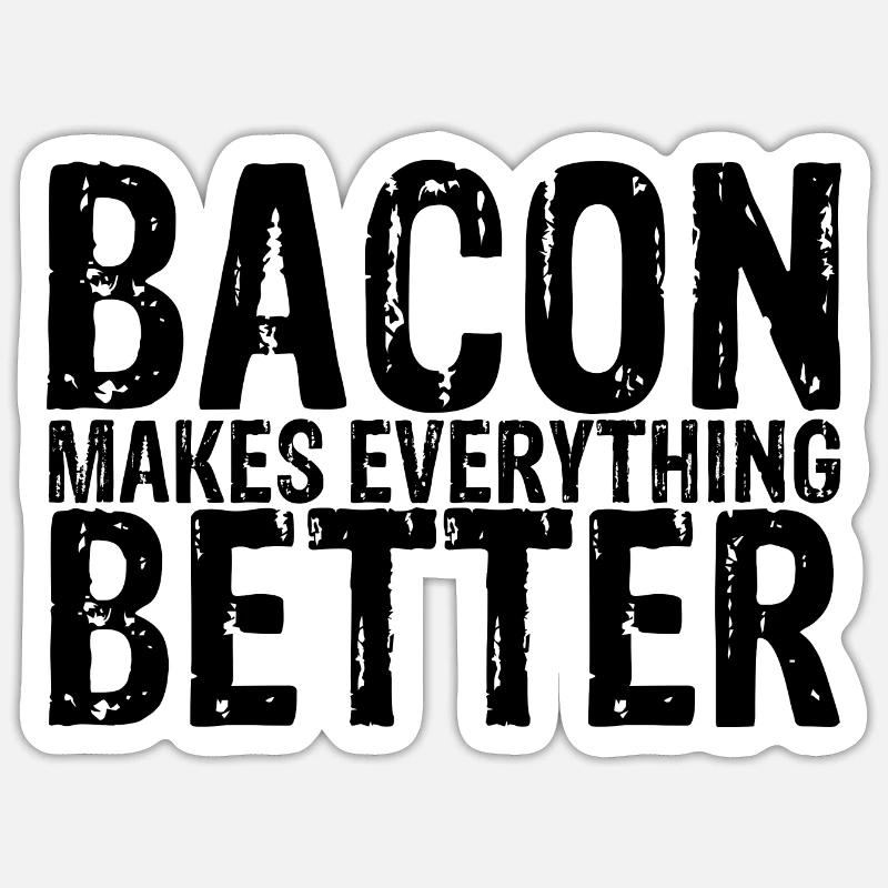 Bacon Makes Everything Better 8 - Sticker Größe S (10 x 10 cm) - Mattweiß