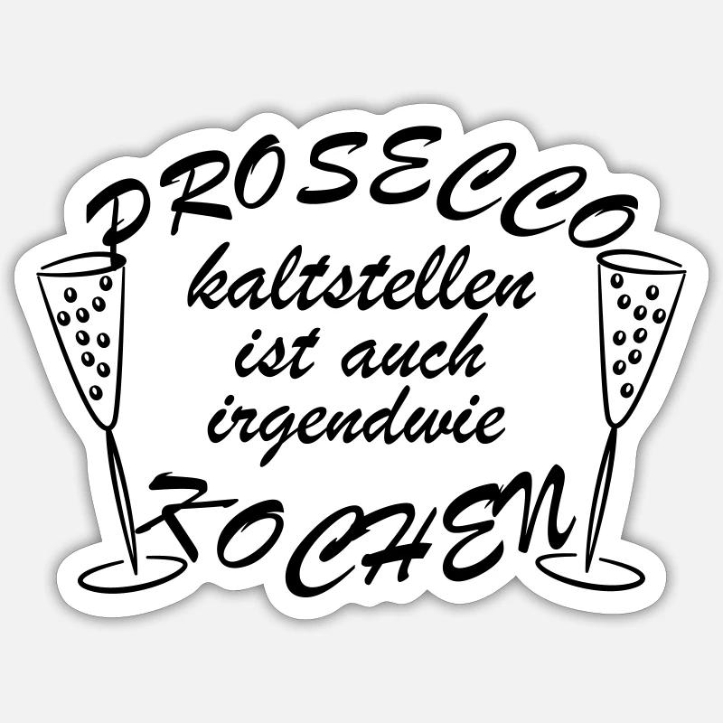 Prosecco kaltstellen - kochen - Sticker Größe S (10 x 10 cm) - Mattweiß