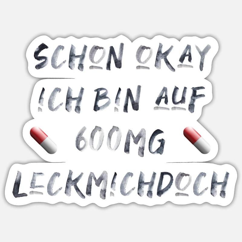 Büro lustiger Spruch Laune Geschenkidee Medikament - Sticker Größe S (10 x 10 cm) - Mattweiß
