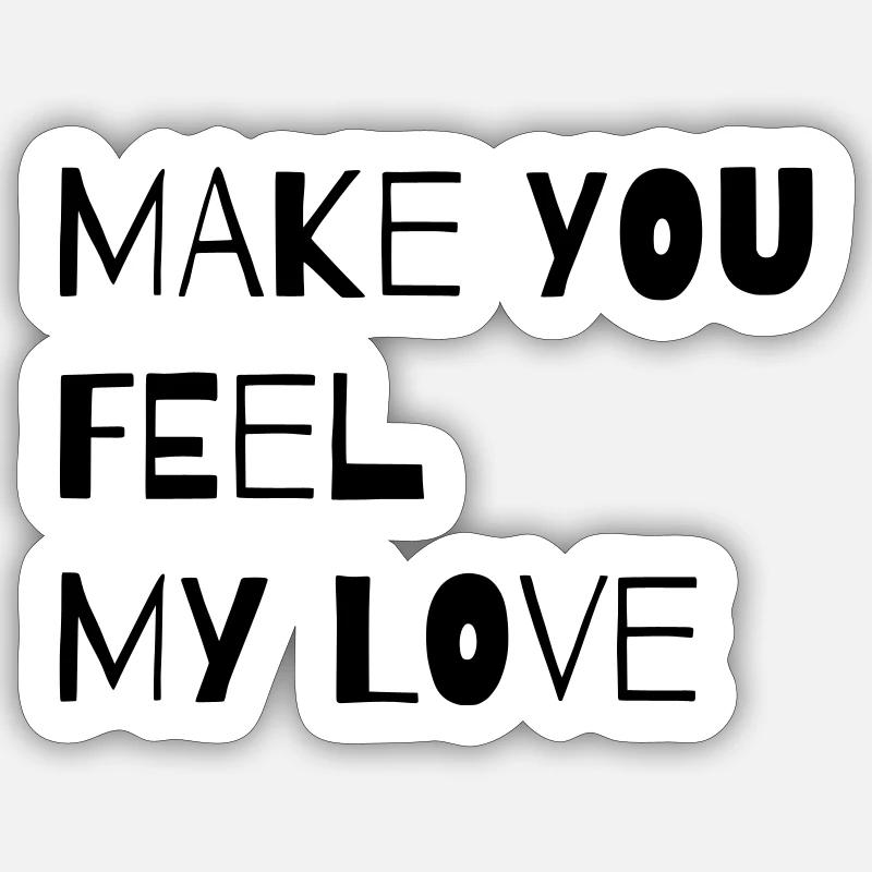 FAIS-TOI SENTIR MON AMOUR - Sticker taille S (10 x 10 cm) - blanc mat