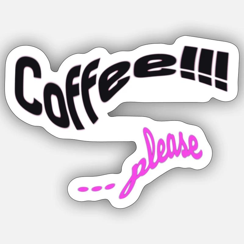 Coffee.. please Sticker Größe S (10 x 10 cm)
