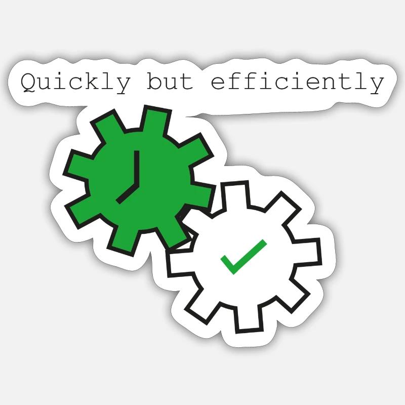Quickly But Efficiently - Sticker size S (10 x 10 cm) - white matte